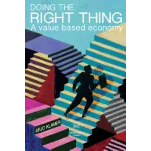 Doing the Right Thing: A Value Based Economy
