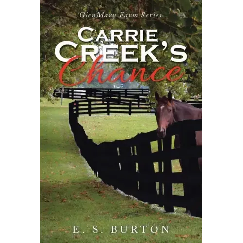 Carrie Creek's Chance: Glenmary Farm Series
