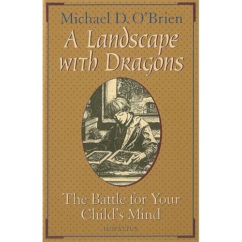 A Landscape with Dragons: The Battle for Your Child's Mind