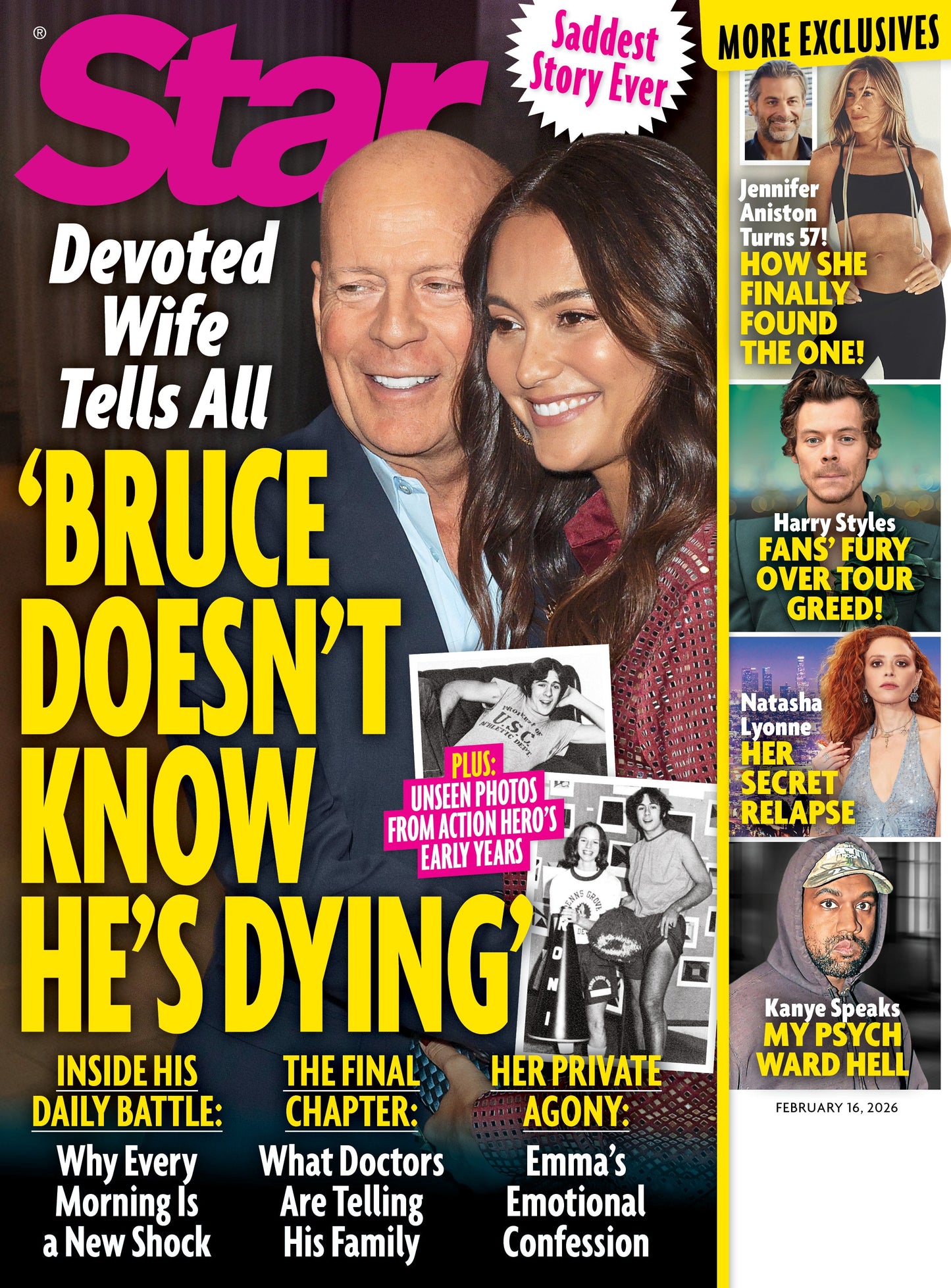 Star - 02.16.26: Bruce Willis’ Wife Opens Up, Jennifer Aniston’s New Love At 57, Fan Backlash Over Harry Styles' Tour Greed, Natasha Lyonne's Relapse, Kanye West's Psych Ward Hell & More!