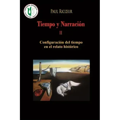 Tiempo y Narración II: Configuración del tiempo en el relato histórico