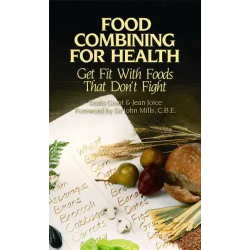 Food Combining for Health: Get Fit with Foods That Don't Fight
