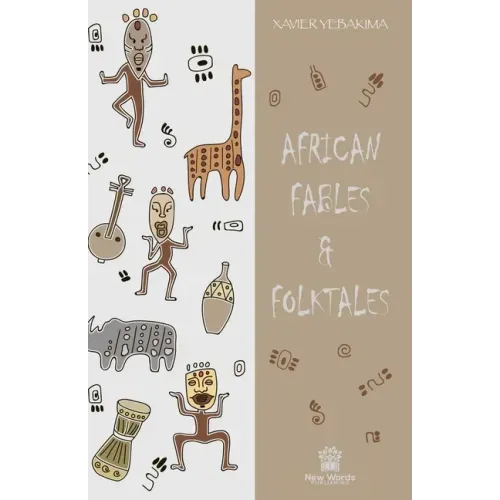 African Fables and Folktales: Stories, Parables and Folk Tales from all around Africa