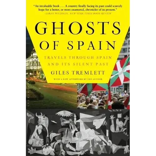 Ghosts of Spain: Travels Through Spain and Its Silent Past