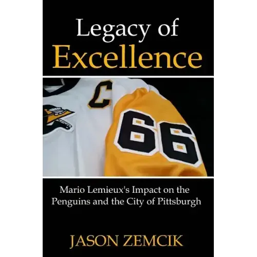 Legacy Of Excellence: Mario Lemieux's Impact on the Penguins and the City of Pittsburgh