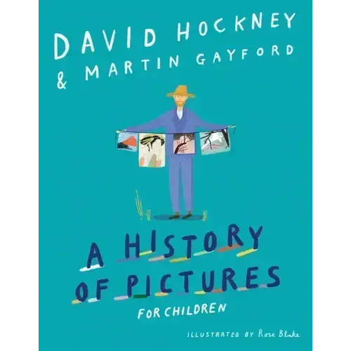 A History of Pictures for Children: From Cave Paintings to Computer Drawings