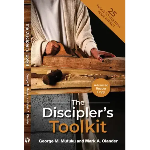The Discipler's Toolkit: 25 Tools to Multiply Your Impact