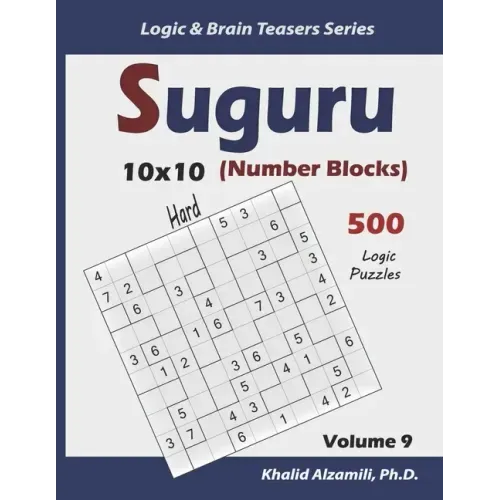 Suguru (Number Blocks): 500 Hard Puzzles (10x10)