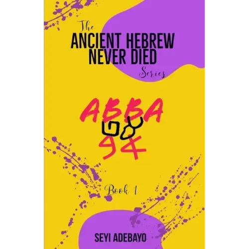 Ancient Hebrew Never Died: Abba