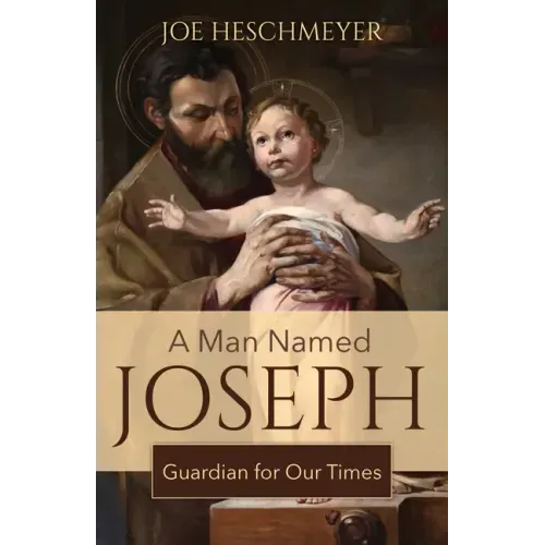 A Man Named Joseph: Guardian for Our Times