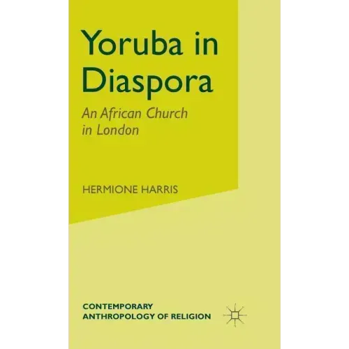 Yoruba in Diaspora: An African Church in London
