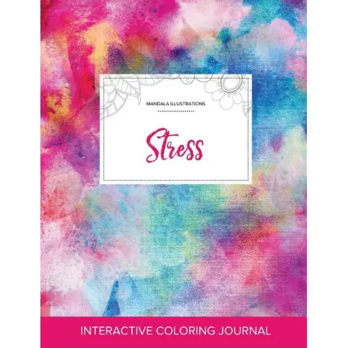 Adult Coloring Journal: Stress (Mandala Illustrations, Rainbow Canvas)