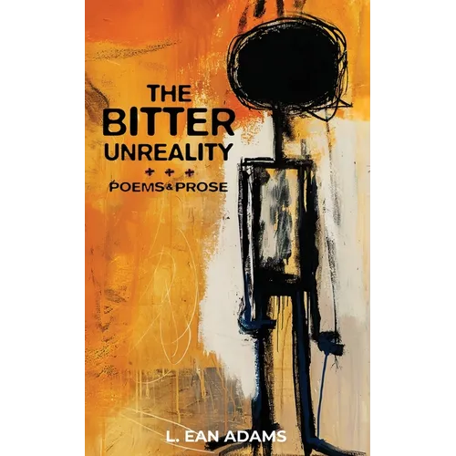 The Bitter Unreality