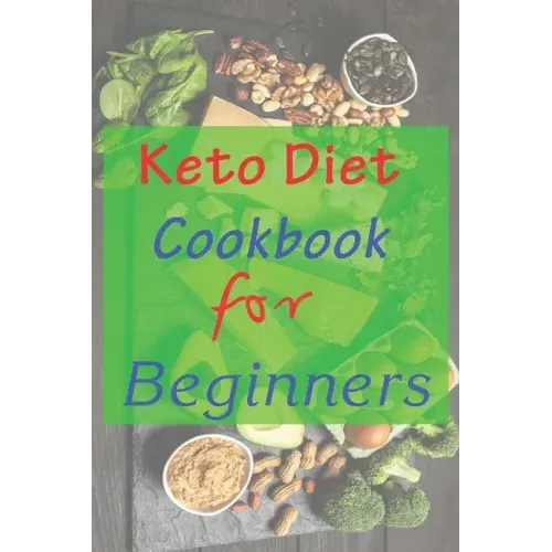 Keto Diet Cookbook For Beginners: 7 days keto diet books for beginners step by step keto diet cookbook for women after 50 keto diet hacks. easy low ca