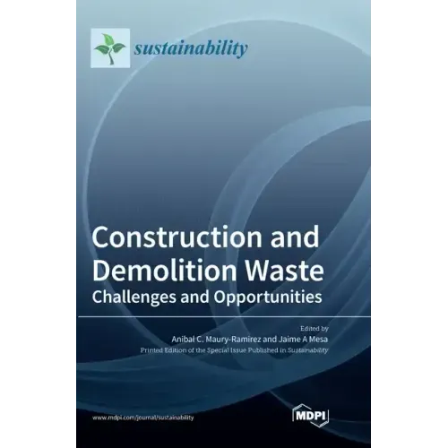 Construction and Demolition Waste: Challenges and Opportunities