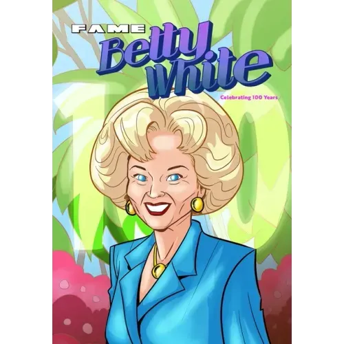 Fame: Betty White - Celebrating 100 Years