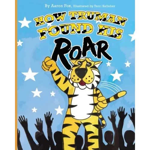 How Truman Found His Roar