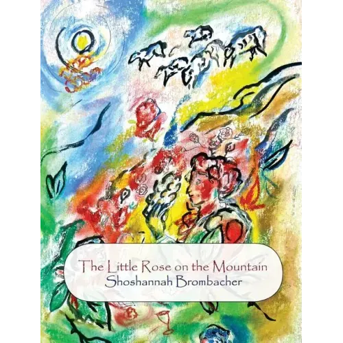 The Little Rose on the Mountain