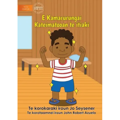 Being Clean Keeps Me Healthy - E Kamarurungai Kateimatooan te itiaki (Te Kiribati)
