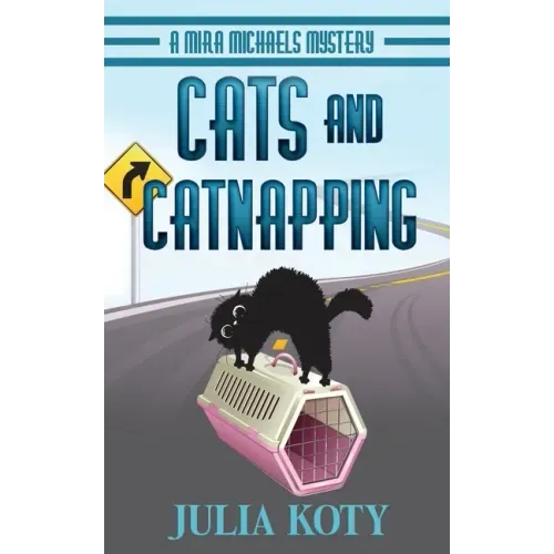 Cats and Catnapping: A Mira Michaels Mystery