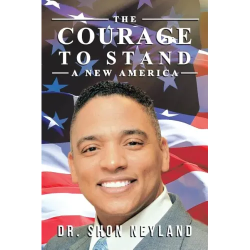 The Courage to Stand: A New America