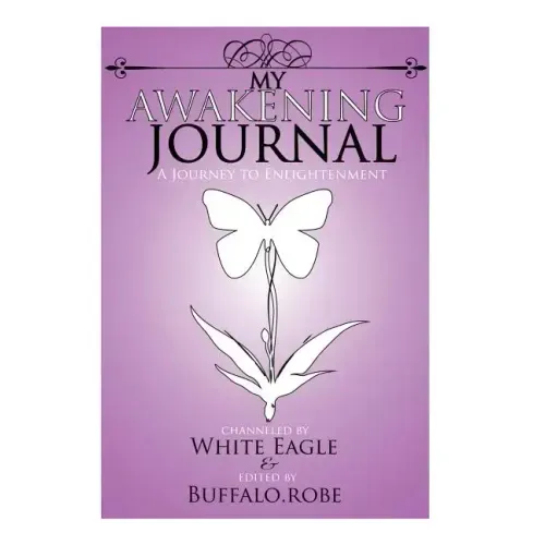 My Awakening Journal: A Journey to Enlightenment