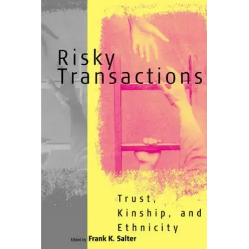 Risky Transactions: Trust, Kinship and Ethnicity