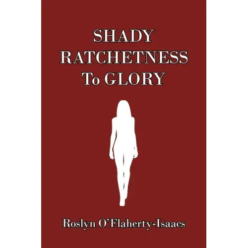 Shady Ratchetness to Glory
