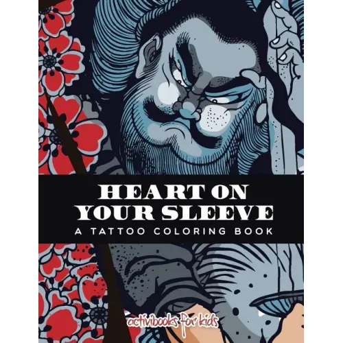 Heart on Your Sleeve: A Tattoo Coloring Book