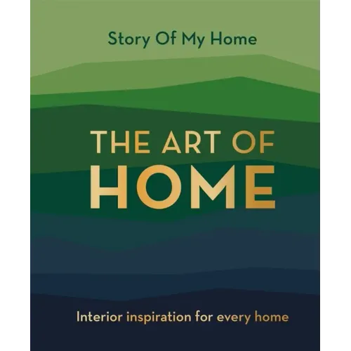 The Art of Home: Interior Inspiration for Every Home