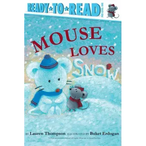 Mouse Loves Snow: Ready-To-Read Pre-Level 1
