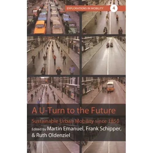A U-Turn to the Future: Sustainable Urban Mobility Since 1850