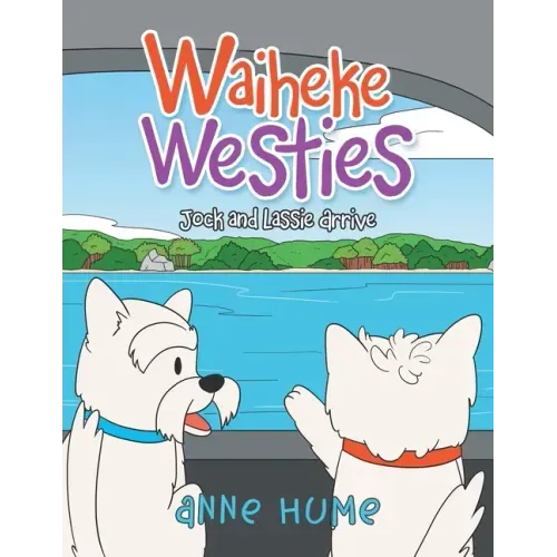 Waiheke Westies: Jock and Lassie Arrive
