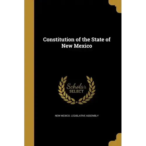 Constitution of the State of New Mexico