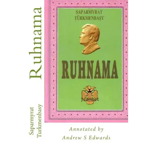 Ruhnama: The Book of the Soul (Annotated Version)