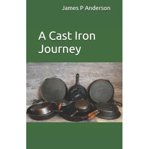 A Cast Iron Journey