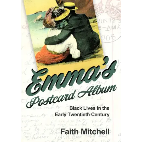 Emma's Postcard Album: Black Lives in the Early Twentieth Century