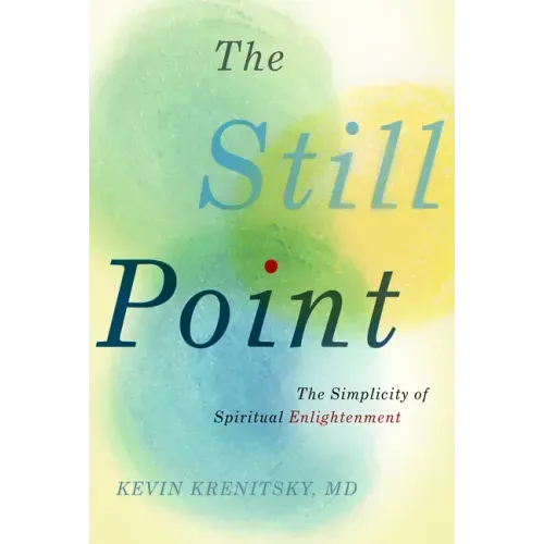 The Still Point: The Simplicity of Spiritual Enlightenment