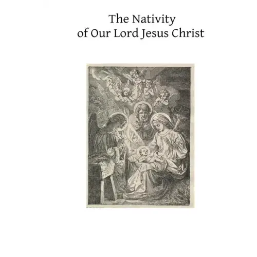 The Nativity of Our Lord Jesus Christ: From the Meditations of Anne Catherine Emmerich