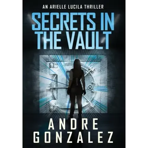 Secrets in the Vault (An Arielle Lucila Thriller)