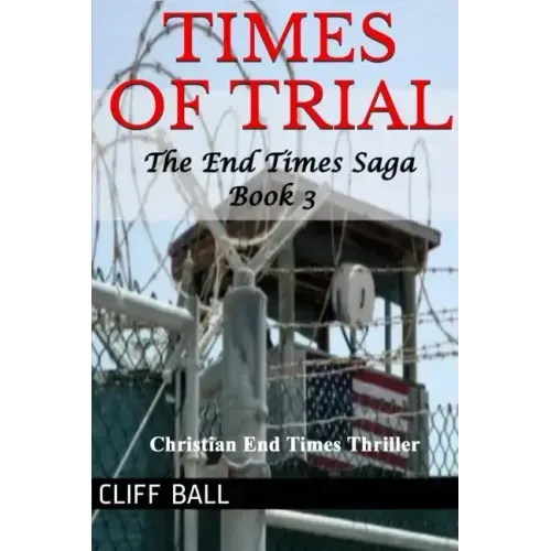 Times of Trial: an End Times novel