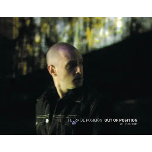 Willie Doherty: Out of Position
