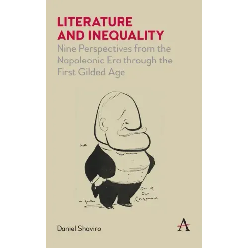 Literature and Inequality: Nine Perspectives from the Napoleonic Era Through the First Gilded Age