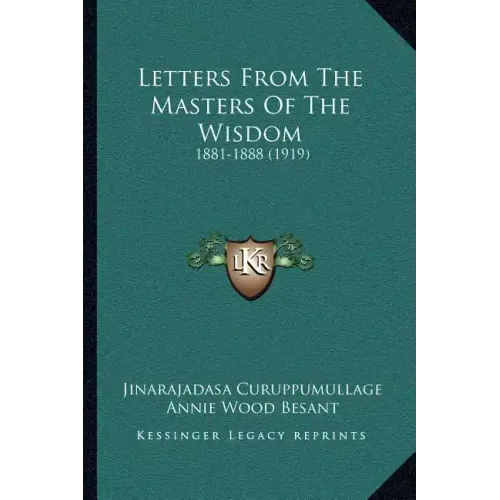 Letters From The Masters Of The Wisdom: 1881-1888 (1919)