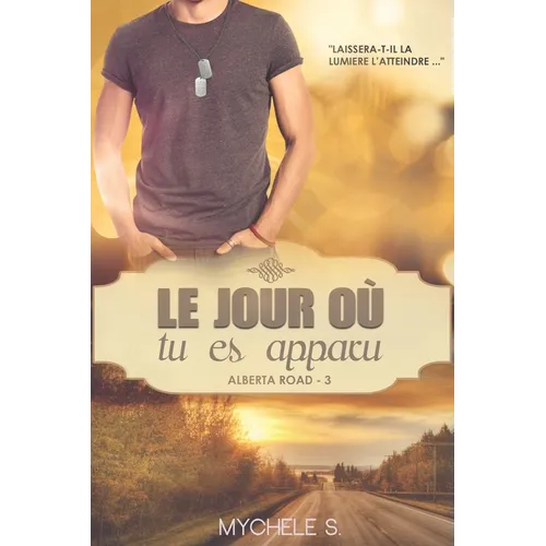 Alberta Road - 3 - Le jour où tu es apparu