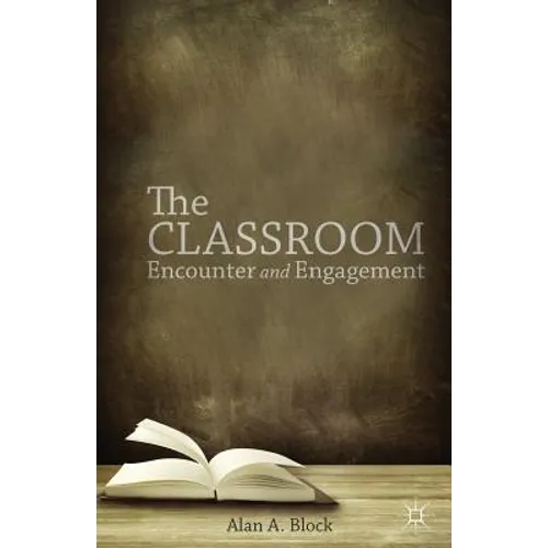 The Classroom: Encounter and Engagement