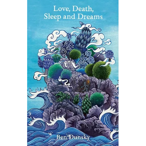 Love, Death, Sleep and Dreams