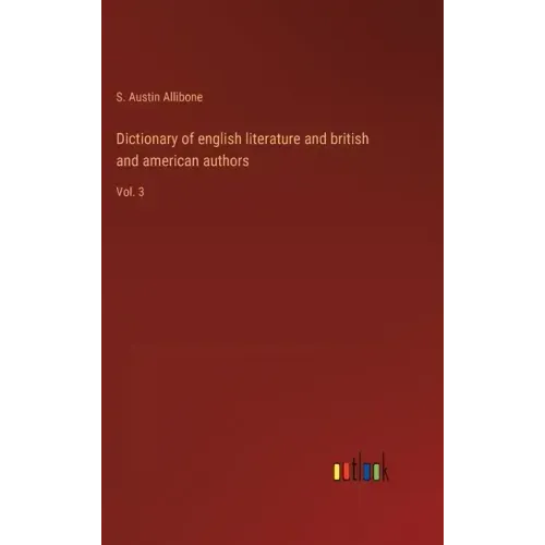 Dictionary of english literature and british and american authors: Vol. 3