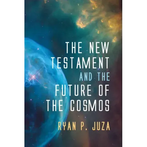 The New Testament and the Future of the Cosmos