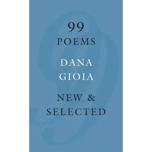 99 Poems: New & Selected